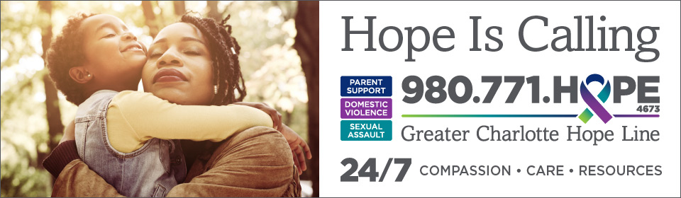 Hope is Calling Banner. 980-771-Hope (4673). It's a 24/7 resource line for families, domestic violence and sexual assault.
